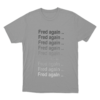 Fred Again. Unisex T Shirt Grey