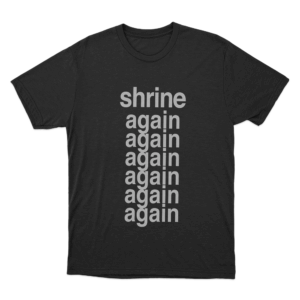 Shrine Again Unisex T Shirt Black